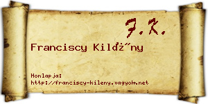 Franciscy Kilény névjegykártya